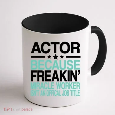 Miracle Worker Actor Job Title Coffee Mug back