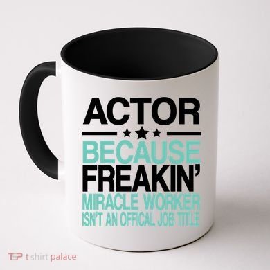 Miracle Worker Actor Job Title Coffee Mug