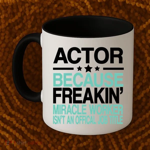 Miracle Worker Actor Job Title Coffee Mug