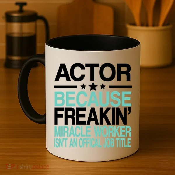Miracle Worker Actor Job Title Coffee Mug