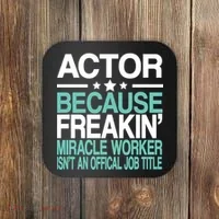 Miracle Worker Actor Job Title Coaster thumb 0