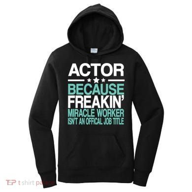Miracle Worker Actor Job Title Women's Hoodie