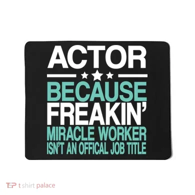Miracle Worker Actor Job Title Mousepad