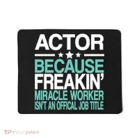 Miracle Worker Actor Job Title Mousepad thumb 0