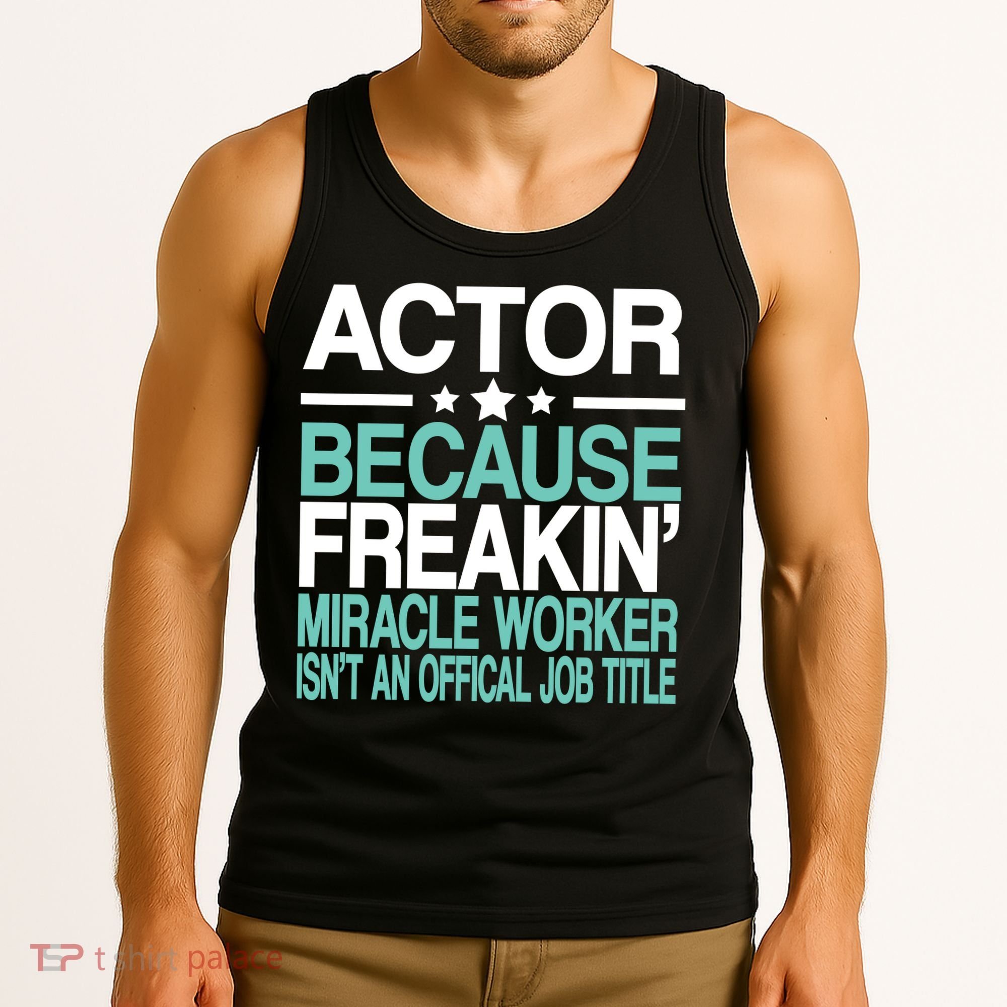 Miracle Worker Actor Job Title Tank Top
