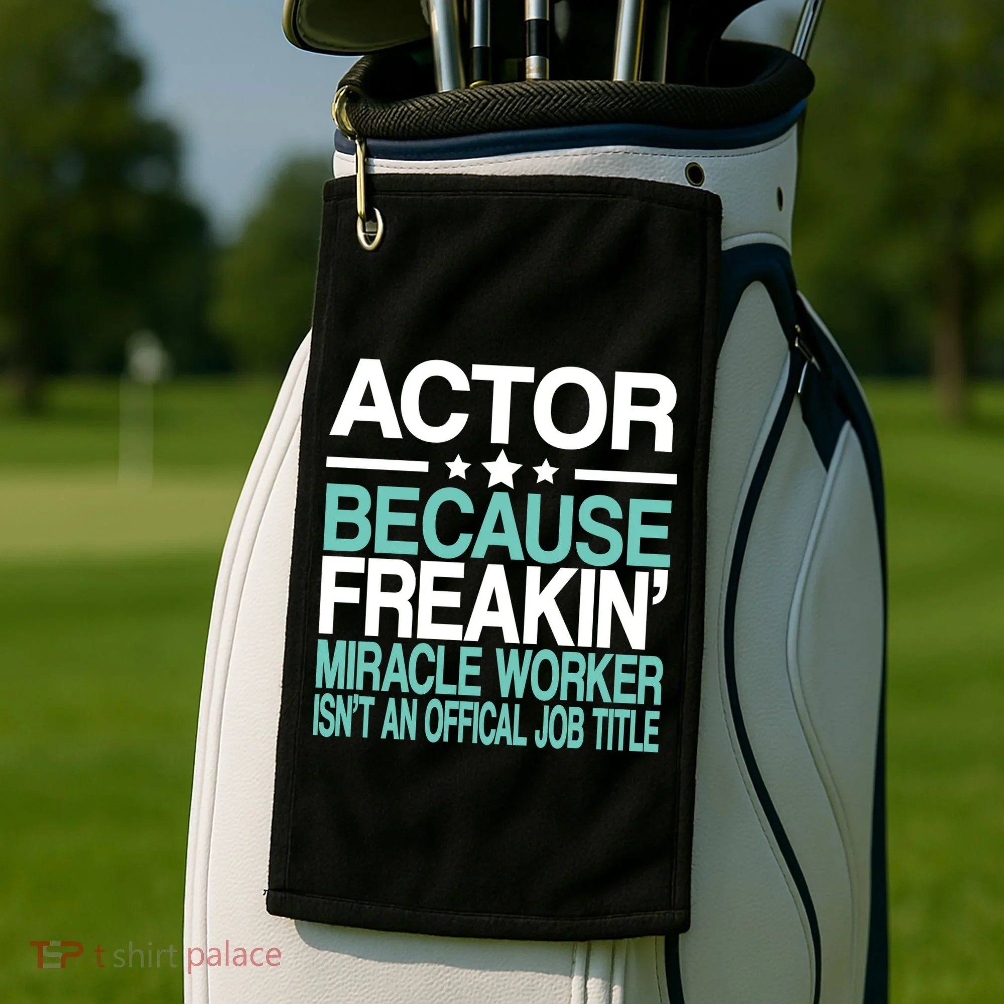 Miracle Worker Actor Job Title Golf Towel