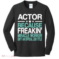 Miracle Worker Actor Job Title Kids Long Sleeve Shirt thumb 0
