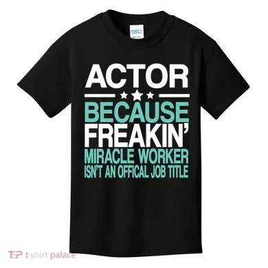 Miracle Worker Actor Job Title Kids T-Shirt