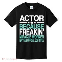 Miracle Worker Actor Job Title Kids T-Shirt thumb 0
