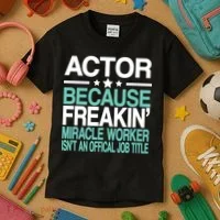 Miracle Worker Actor Job Title Kids T-Shirt thumb 3