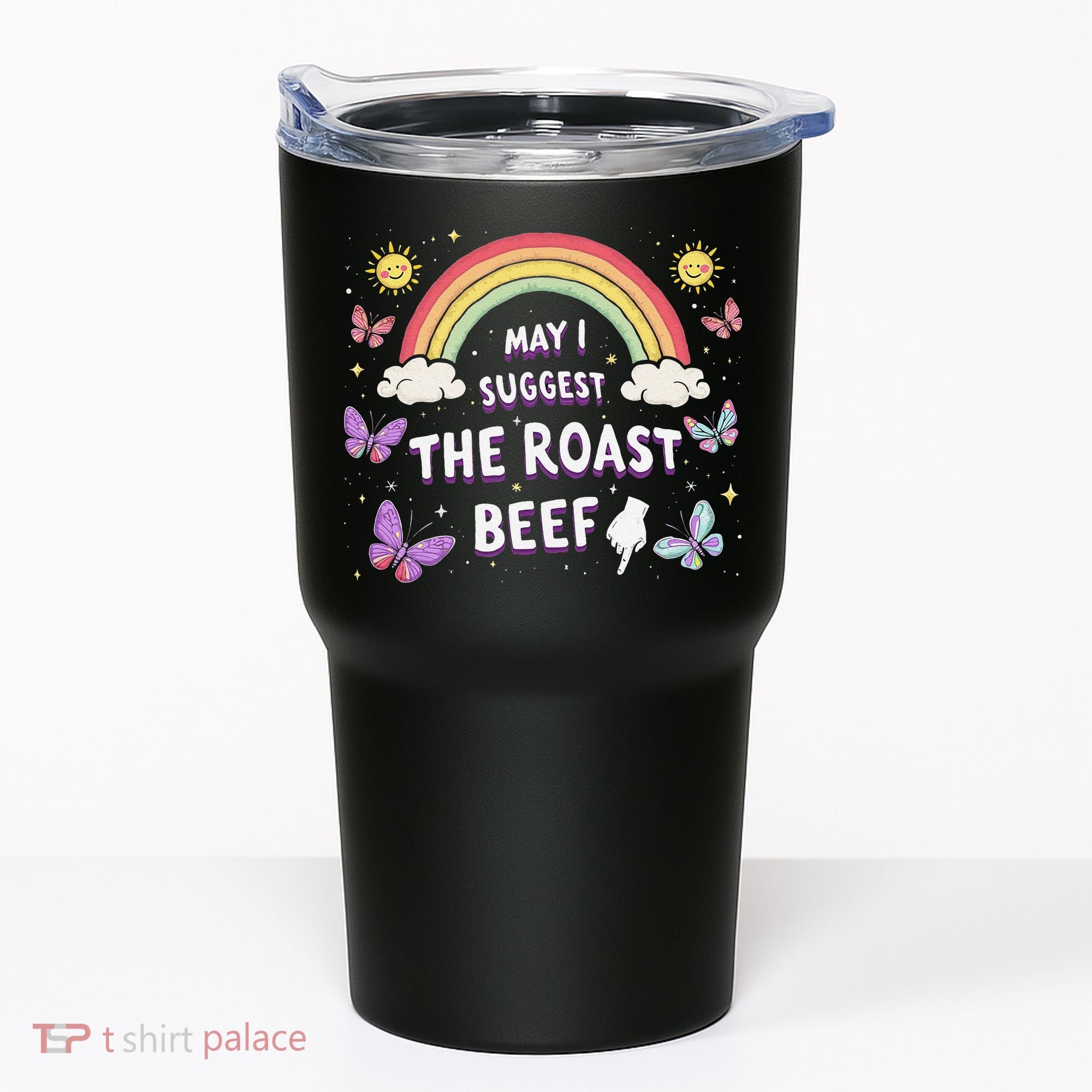 May I Suggest The Roast Beef Funny Inappropriate Adult Humor Tumbler