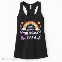 May I Suggest The Roast Beef Funny Inappropriate Adult Humor Women's Tank Top thumb 0