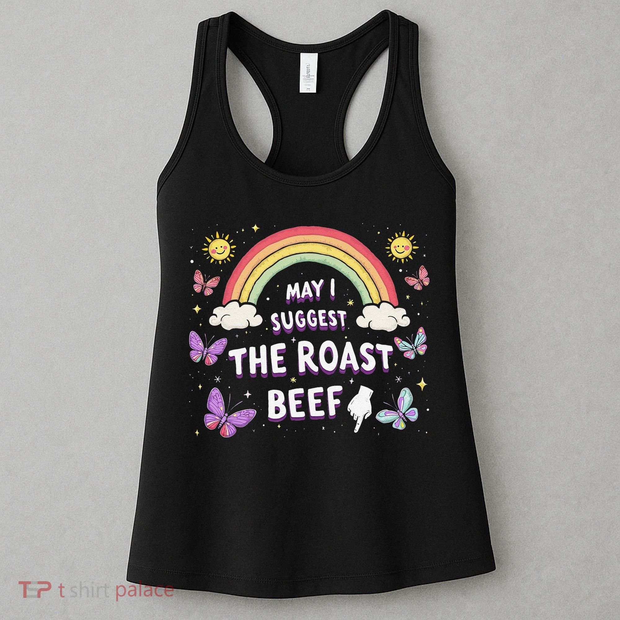 May I Suggest The Roast Beef Funny Inappropriate Adult Humor Women's Tank Top