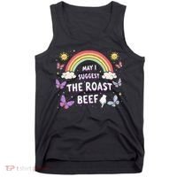 May I Suggest The Roast Beef Funny Inappropriate Adult Humor Tank Top thumb 0