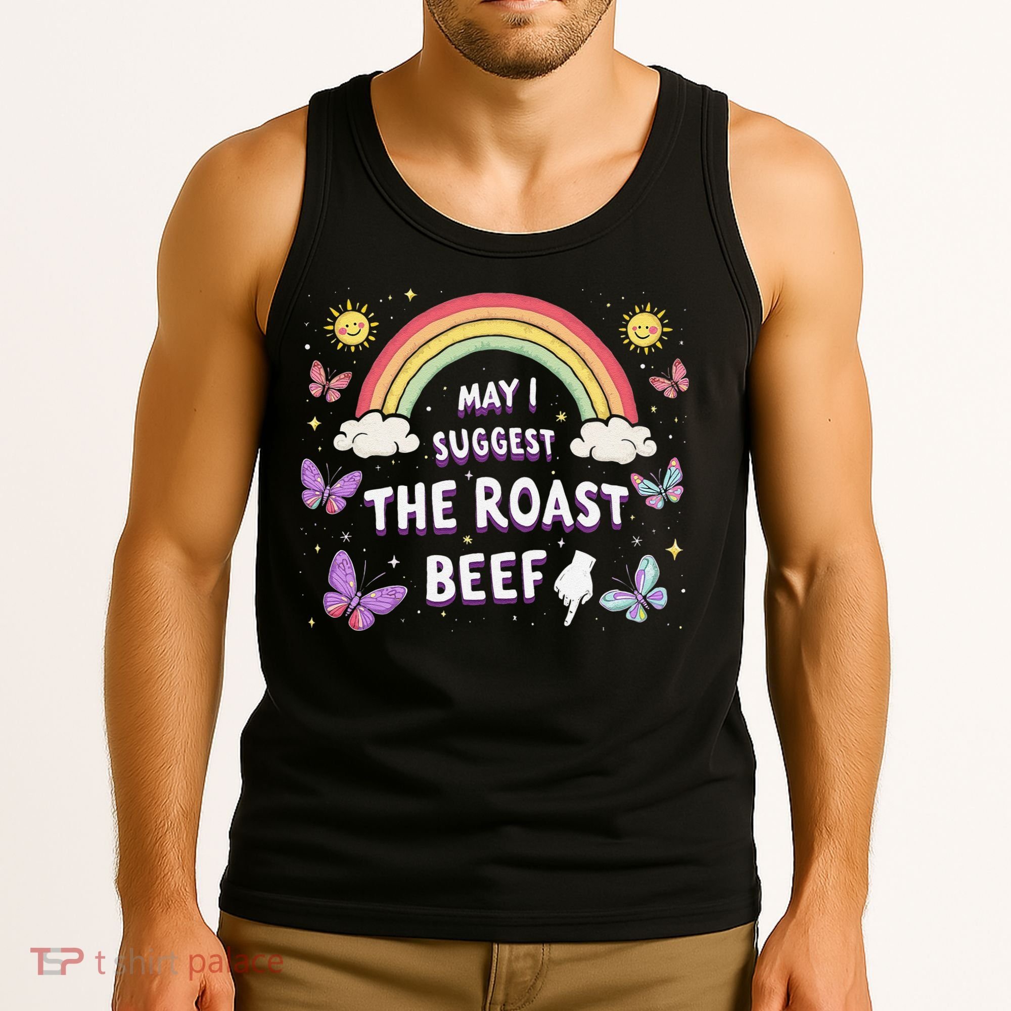May I Suggest The Roast Beef Funny Inappropriate Adult Humor Tank Top
