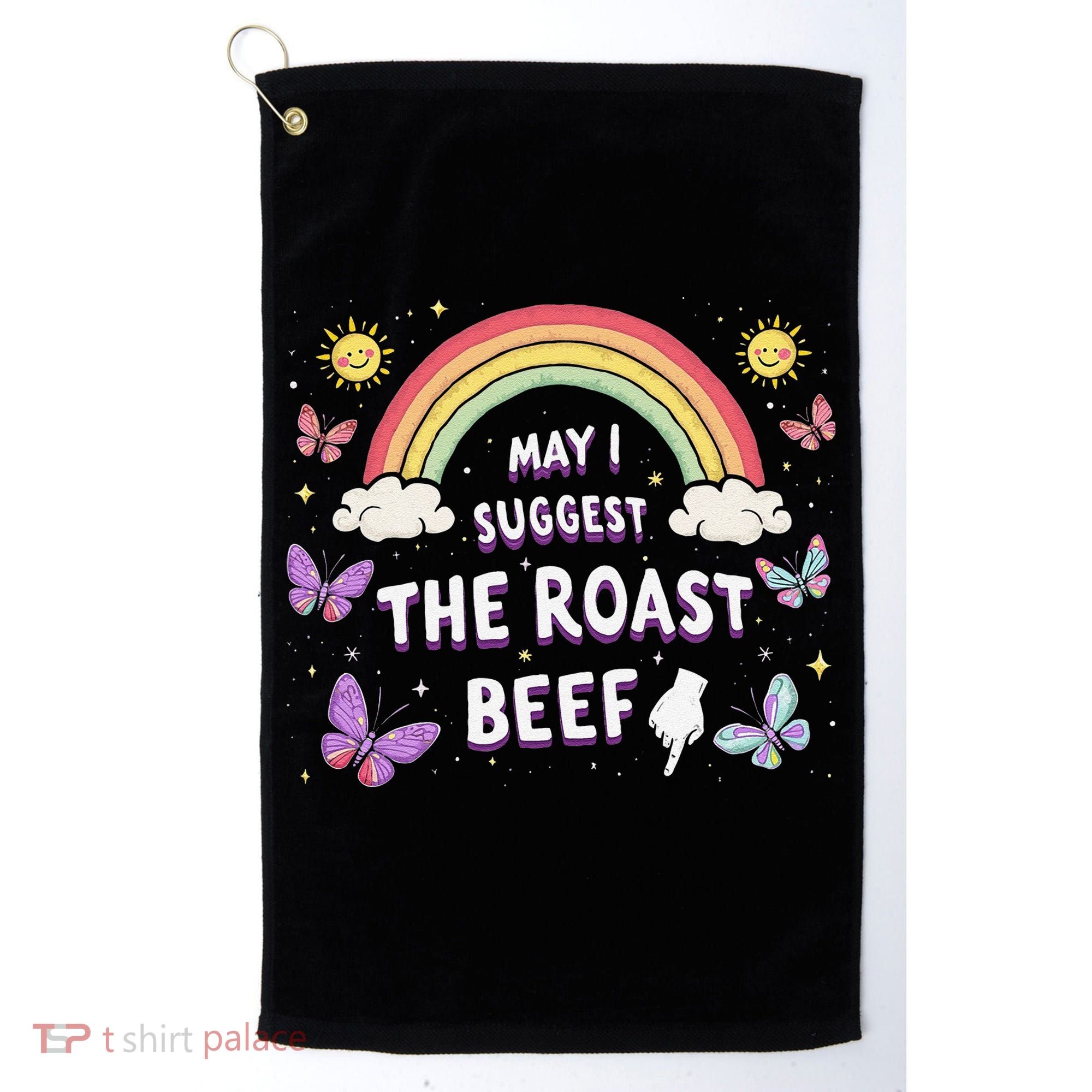 May I Suggest The Roast Beef Funny Inappropriate Adult Humor Golf Towel