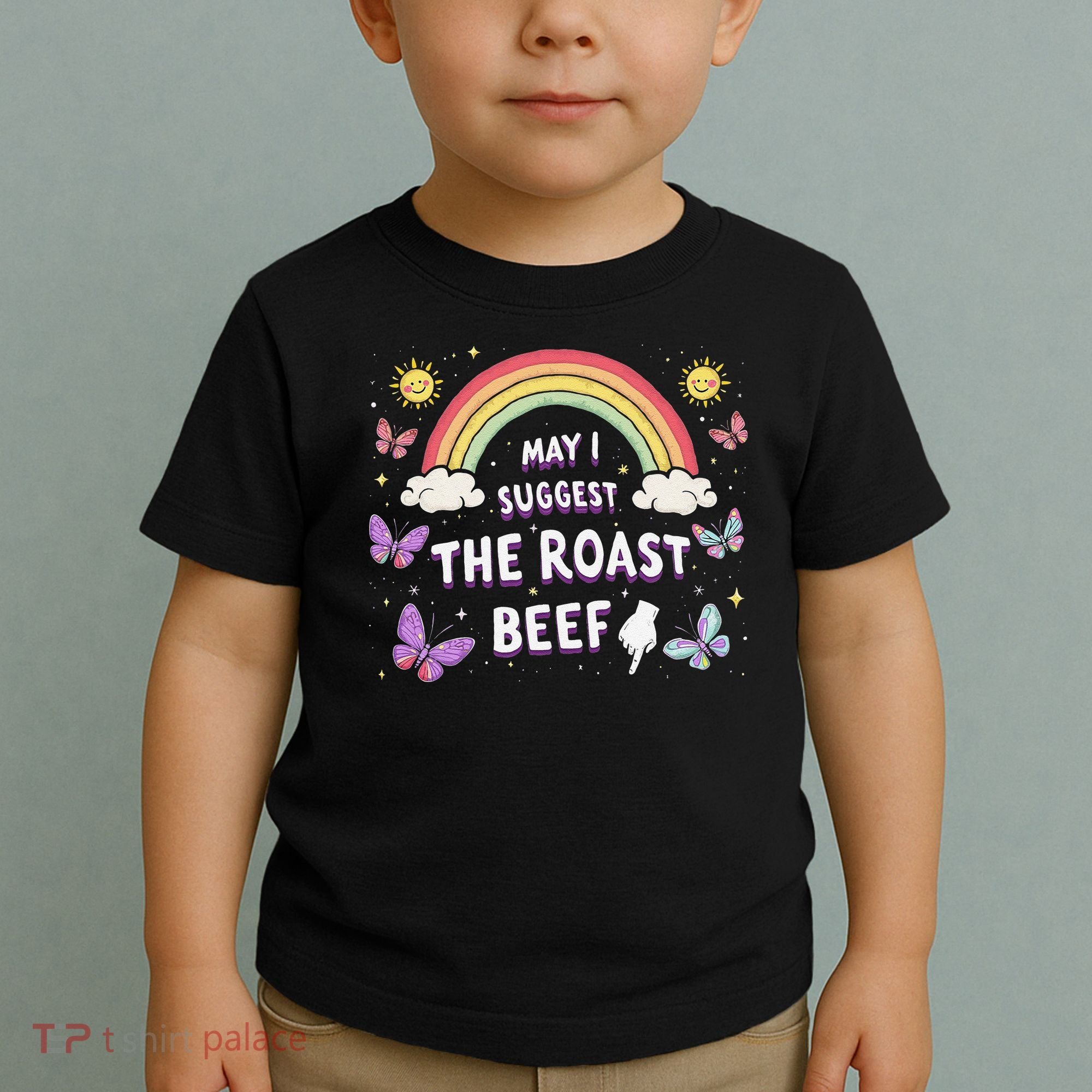 May I Suggest The Roast Beef Funny Inappropriate Adult Humor Toddler T-Shirt