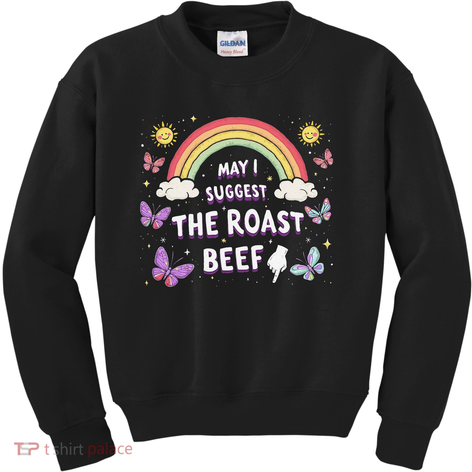 May I Suggest The Roast Beef Funny Inappropriate Adult Humor Kids Sweatshirt