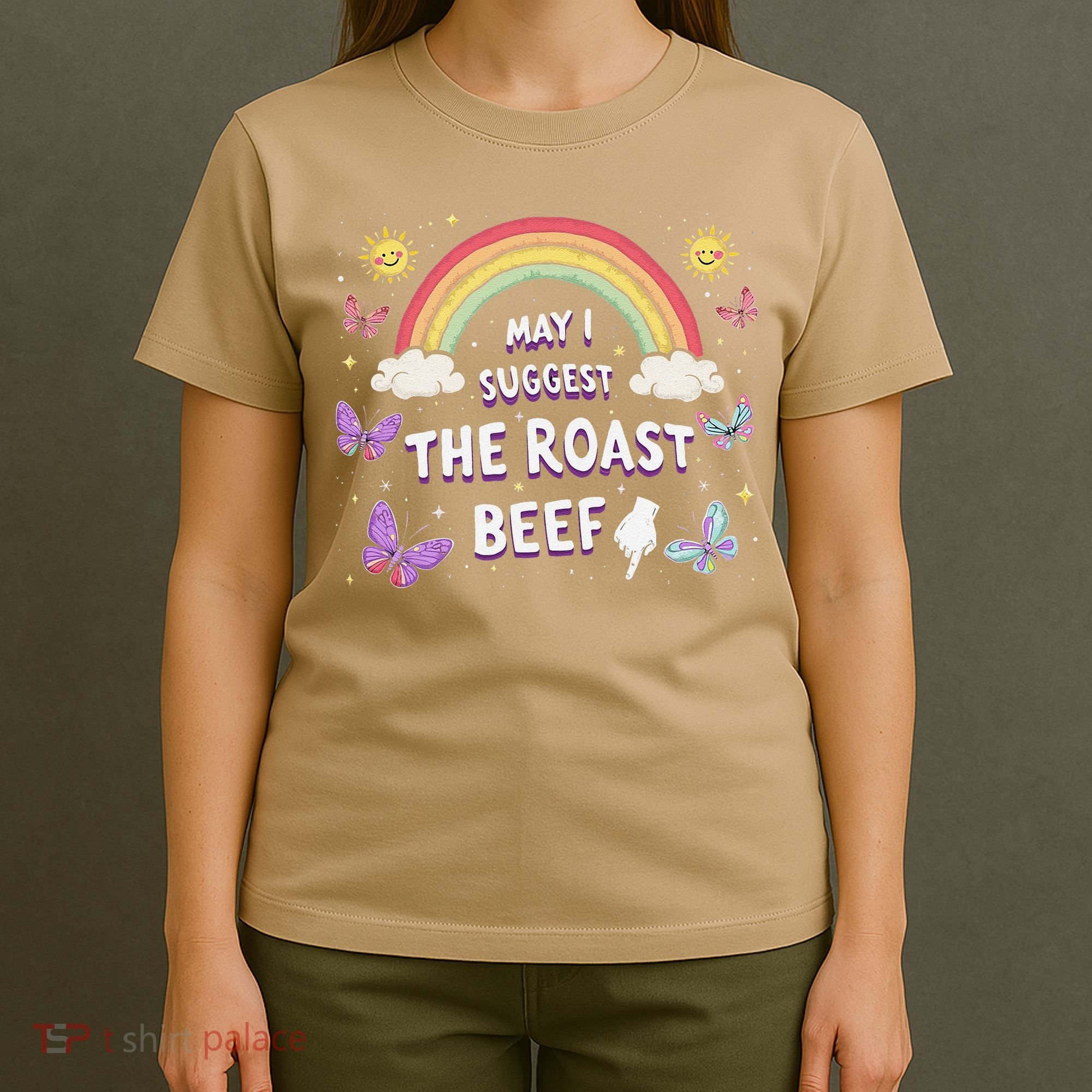 May I Suggest The Roast Beef Funny Inappropriate Adult Humor T-Shirt