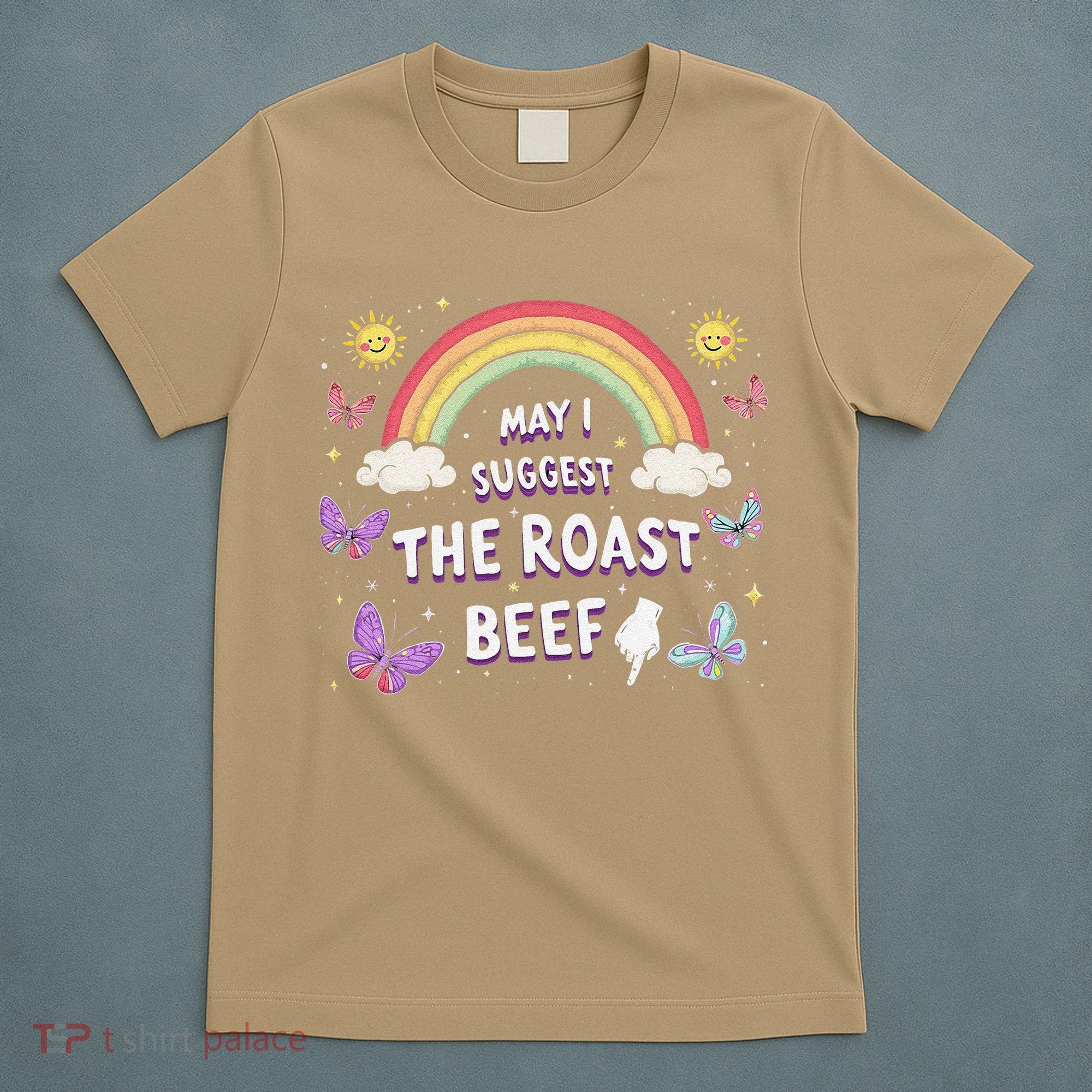 May I Suggest The Roast Beef Funny Inappropriate Adult Humor T-Shirt