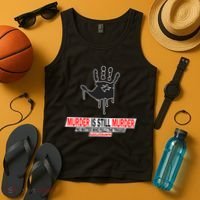 Murder Is Still Murder No Matter Who Pulls The Trigger Tank Top thumb 4