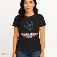 Murder Is Still Murder No Matter Who Pulls The Trigger Women's T-Shirt thumb 4