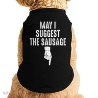 May I Suggest The Sausage Doggie Tank thumb 0