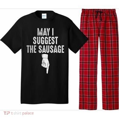May I Suggest The Sausage Pajama Set