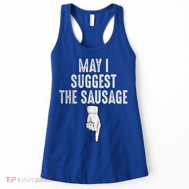 May I Suggest The Sausage Women's Tank Top