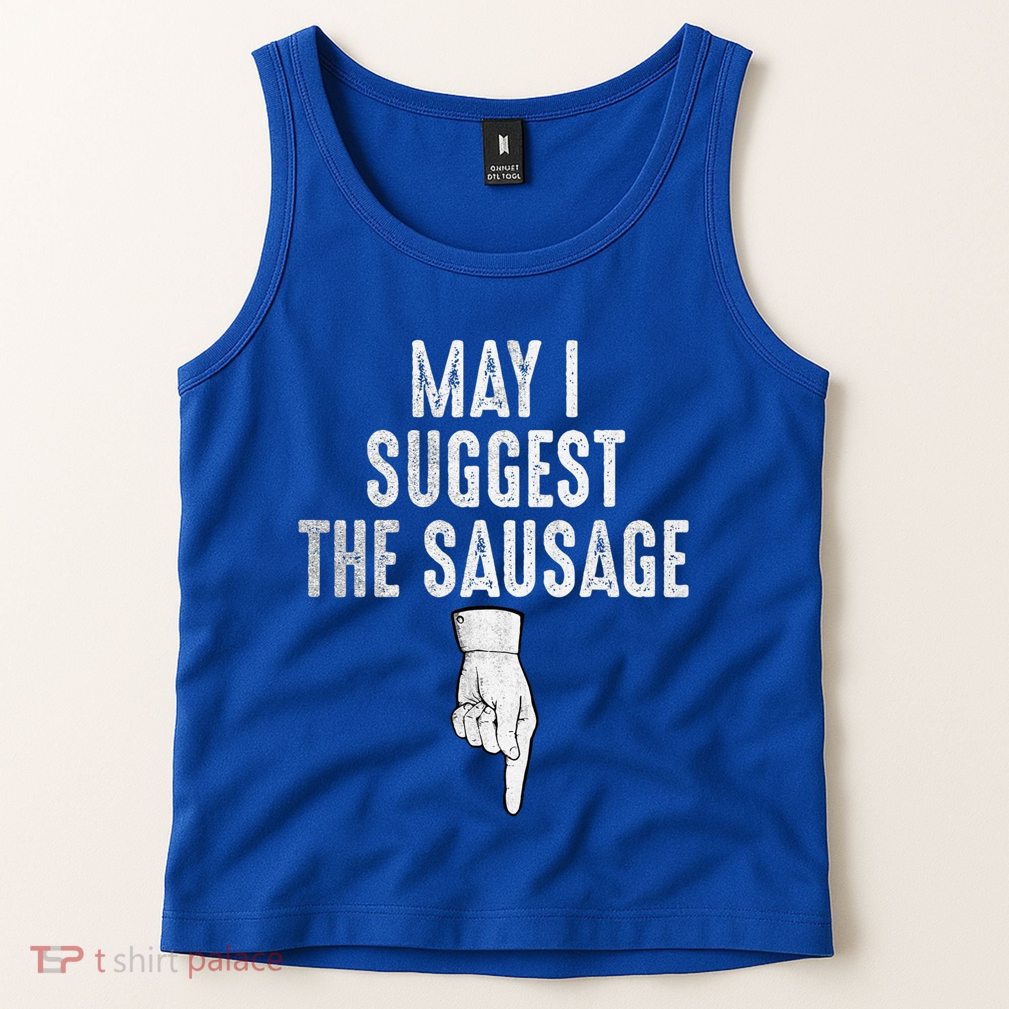 May I Suggest The Sausage Tank Top
