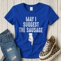 May I Suggest The Sausage Women's T-Shirt thumb 3