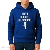 May I Suggest The Sausage Kids Hoodie thumb 4