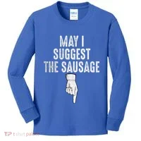 May I Suggest The Sausage Kids Long Sleeve Shirt thumb 0