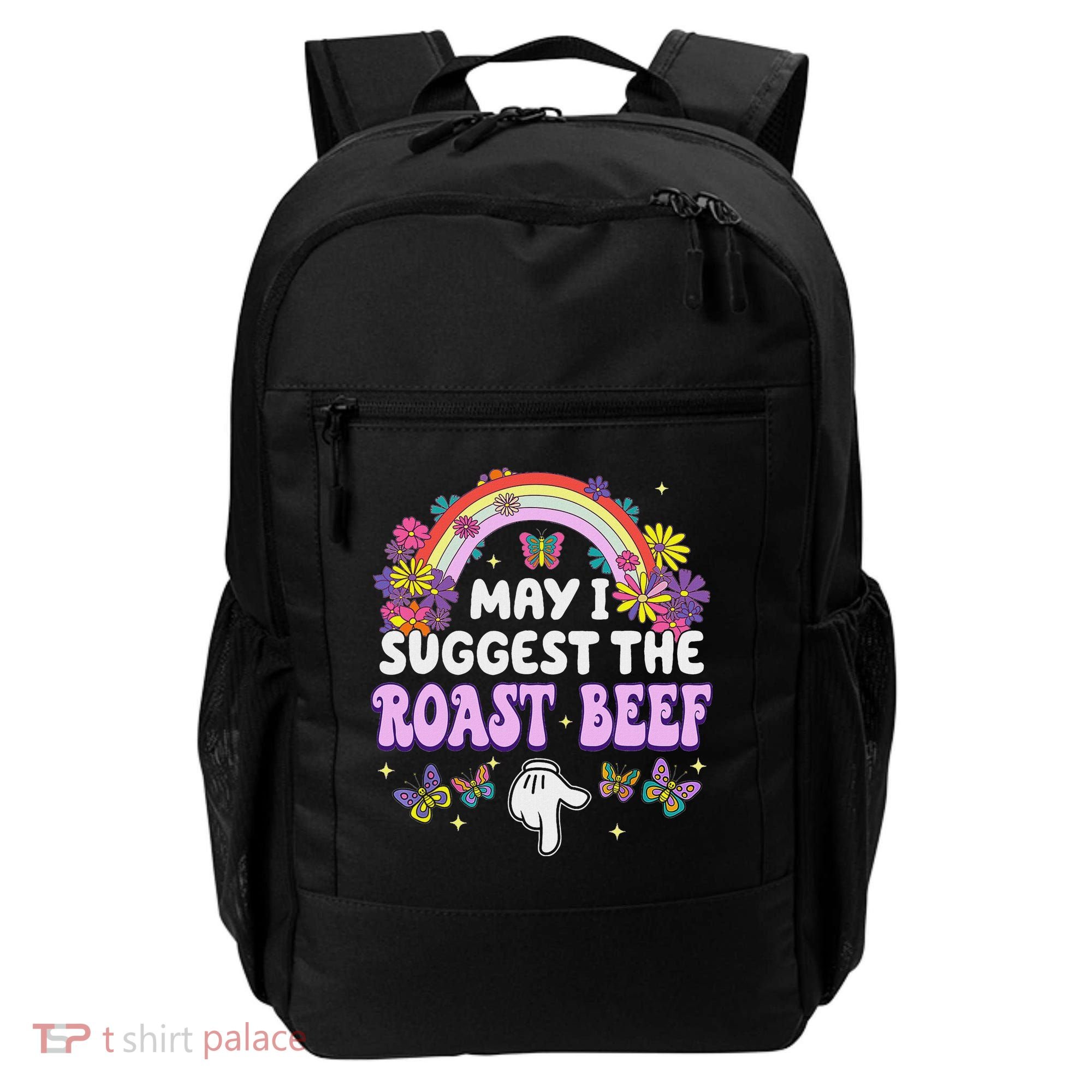 May I Suggest The Roast Beef Embarrassing Backpack