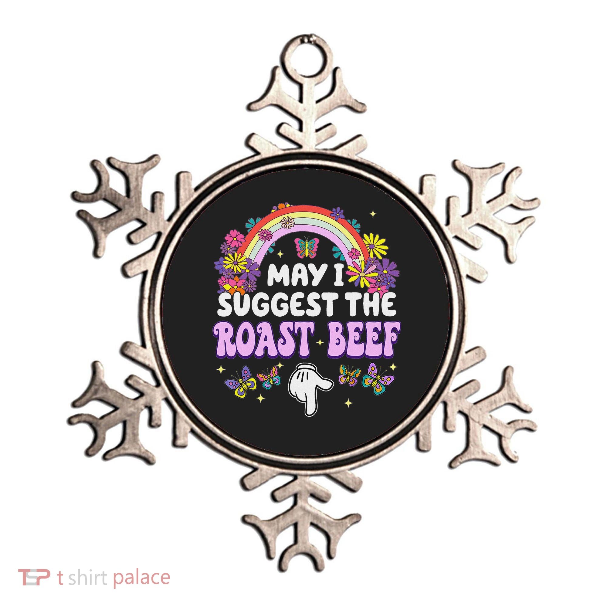 May I Suggest The Roast Beef Embarrassing Ornament