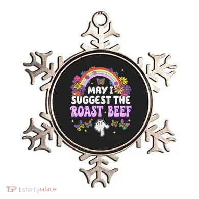 May I Suggest The Roast Beef Embarrassing Ornament