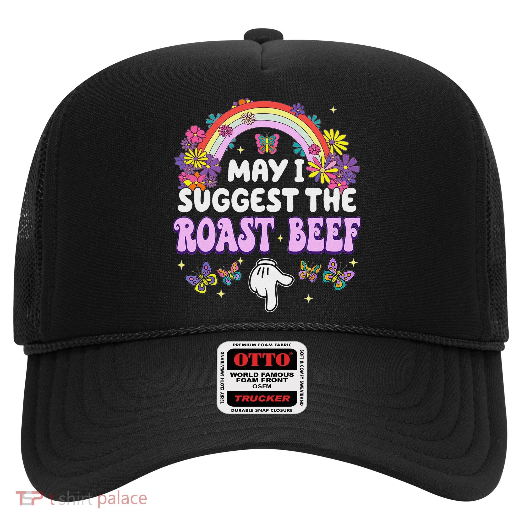 May I Suggest The Roast Beef Embarrassing Hat