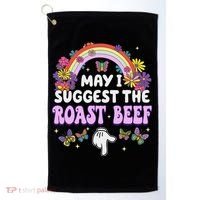 May I Suggest The Roast Beef Embarrassing Golf Towel thumb 0
