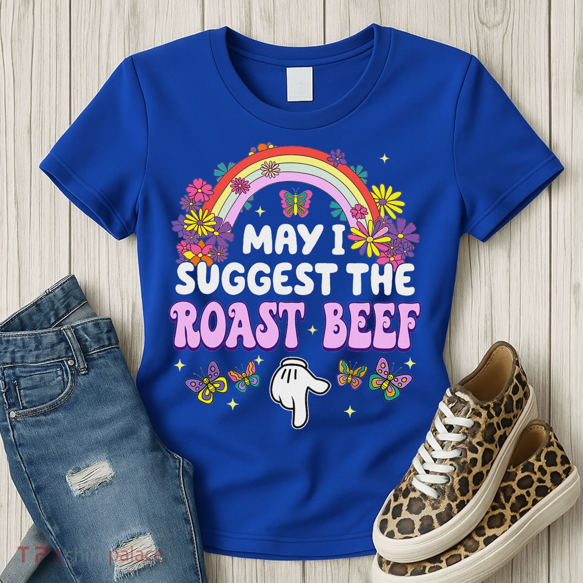 May I Suggest The Roast Beef Embarrassing Women's T-Shirt