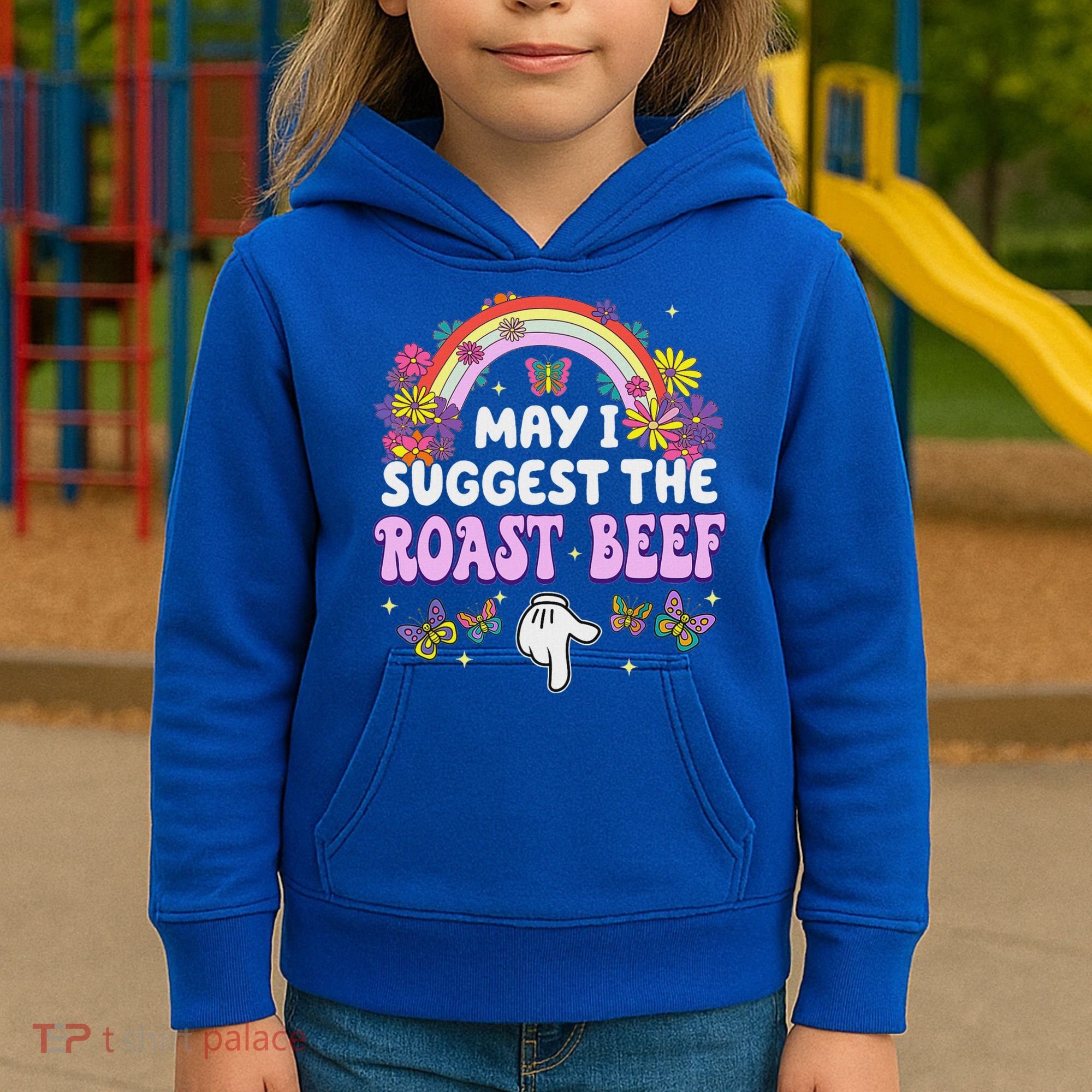 May I Suggest The Roast Beef Embarrassing Kids Hoodie