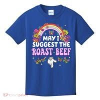 May I Suggest The Roast Beef Embarrassing Kids T-Shirt thumb 0