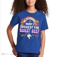 May I Suggest The Roast Beef Embarrassing Kids T-Shirt thumb 2