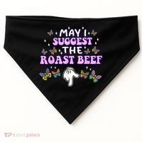 May I Suggest The Roast Beef Funny Embarrassing Adult Humor USA-Made Doggie Bandana thumb 0