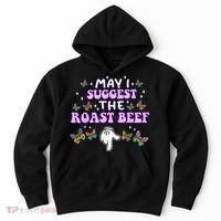 May I Suggest The Roast Beef Funny Embarrassing Adult Humor Hoodie thumb 0