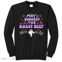 May I Suggest The Roast Beef Funny Embarrassing Adult Humor Sweatshirt thumb 0