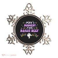 May I Suggest The Roast Beef Funny Embarrassing Adult Humor Ornament thumb 0