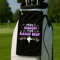 May I Suggest The Roast Beef Funny Embarrassing Adult Humor Golf Towel thumb 2