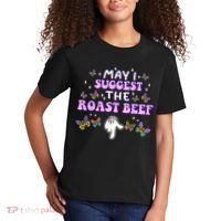 May I Suggest The Roast Beef Funny Embarrassing Adult Humor Kids T-Shirt thumb 2