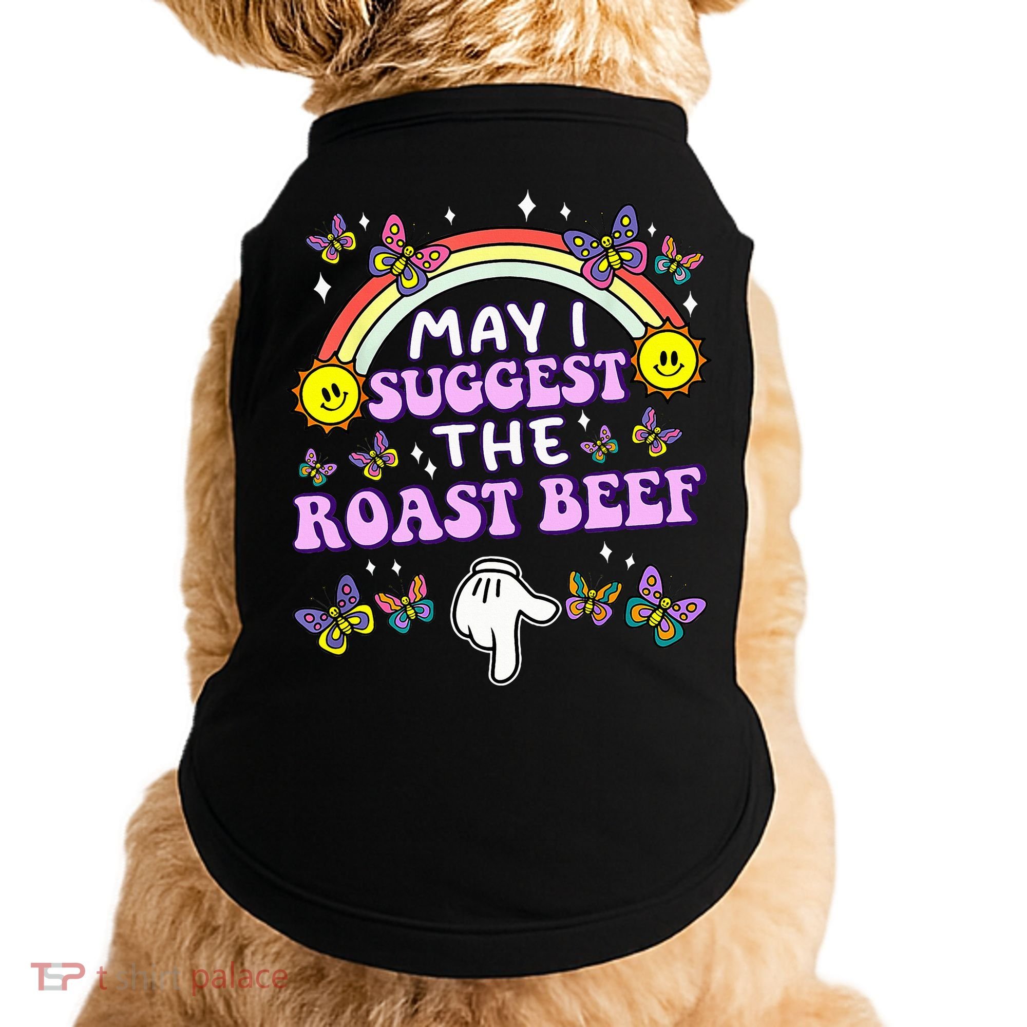 May I Suggest The Roast Beef Funny Embarrassing Doggie Tank