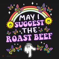 May I Suggest The Roast Beef Funny Embarrassing Long Sleeve Shirt thumb 2